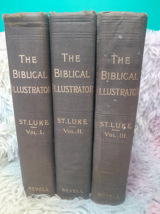 The Biblical Illustrator - Luke (3 vols) Joseph Exell (used)