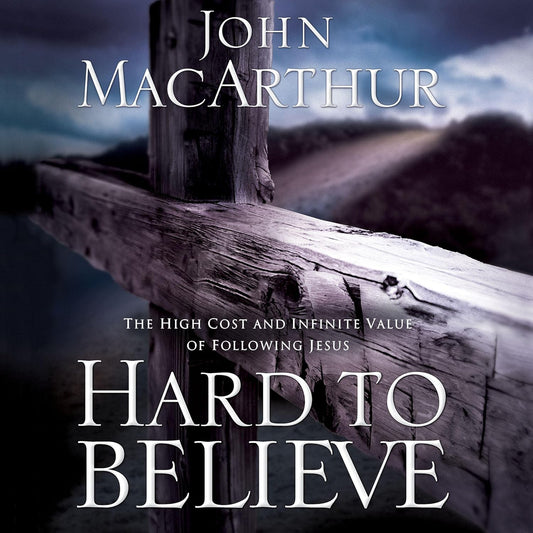 Hard to Believe: The High Cost and Infinite Value of Following Jesus (audiobook)